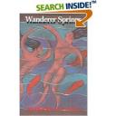 Wanderer Springs by Robert Flynn