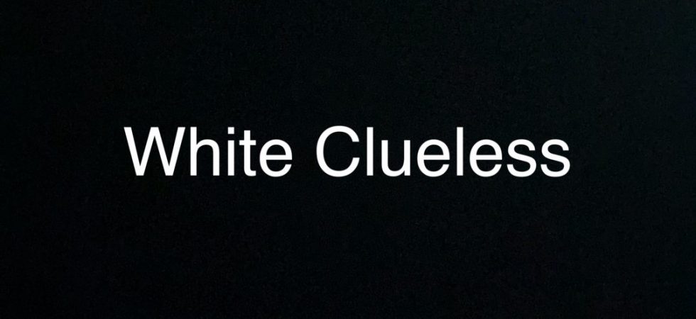 White Clueless