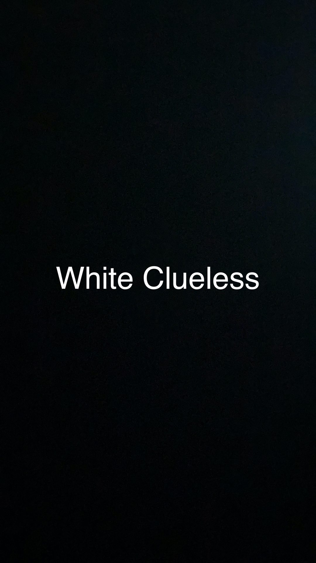 White Clueless